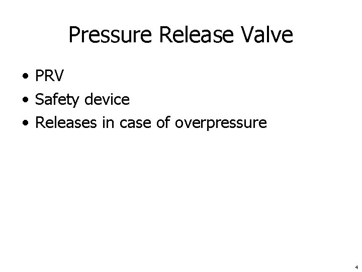 Pressure Release Valve • PRV • Safety device • Releases in case of overpressure