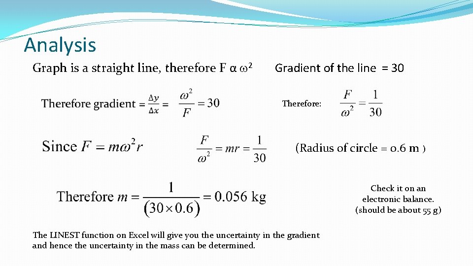 Analysis Graph is a straight line, therefore F α w 2 Gradient of the Analysis Graph is a straight line, therefore F α w 2 Gradient of the