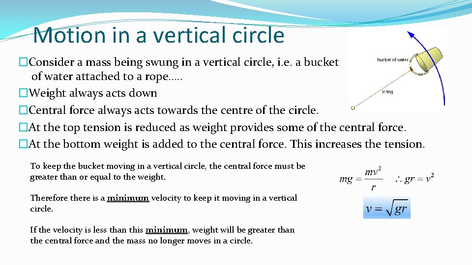 Motion in a vertical circle �Consider a mass being swung in a vertical circle, Motion in a vertical circle �Consider a mass being swung in a vertical circle,