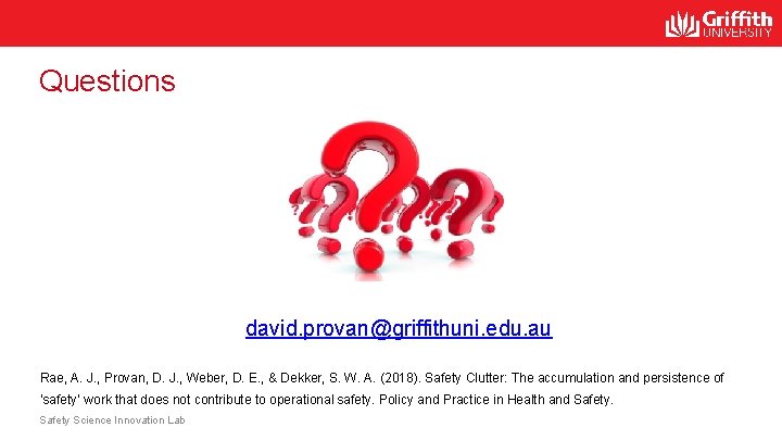 Questions david. provan@griffithuni. edu. au Rae, A. J. , Provan, D. J. , Weber,