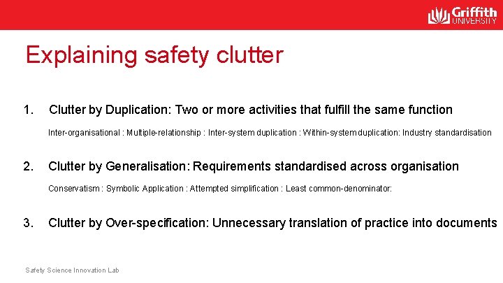 Explaining safety clutter 1. Clutter by Duplication: Two or more activities that fulfill the