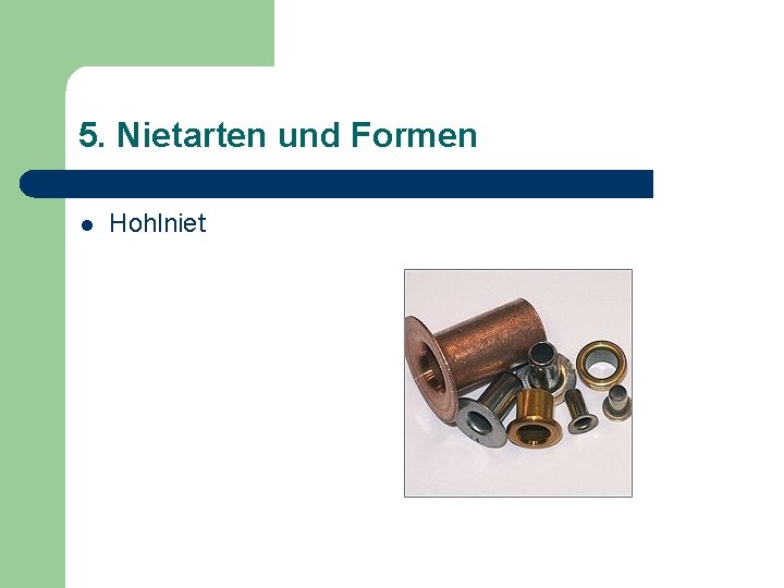 5. Nietarten und Formen l Hohlniet 