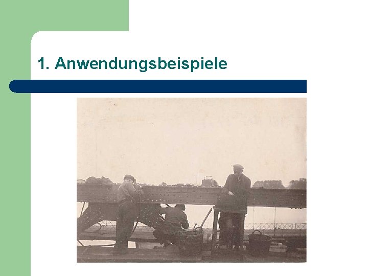 1. Anwendungsbeispiele 