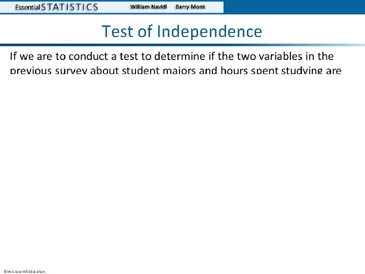 Test of Independence • ©Mc. Graw-Hill Education. 