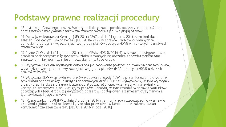 Podstawy prawne realizacji procedury 13. Instrukcja Głównego Lekarza Weterynarii dotycząca sposobu oczyszczania i odkażania