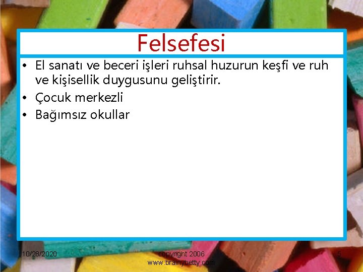 Felsefesi • El sanatı ve beceri işleri ruhsal huzurun keşfi ve ruh ve kişisellik