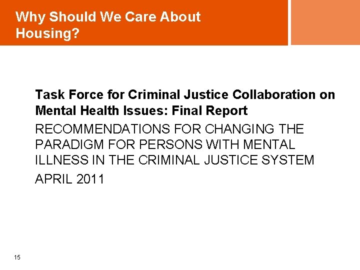 Why Should We Care About Housing? Task Force for Criminal Justice Collaboration on Mental