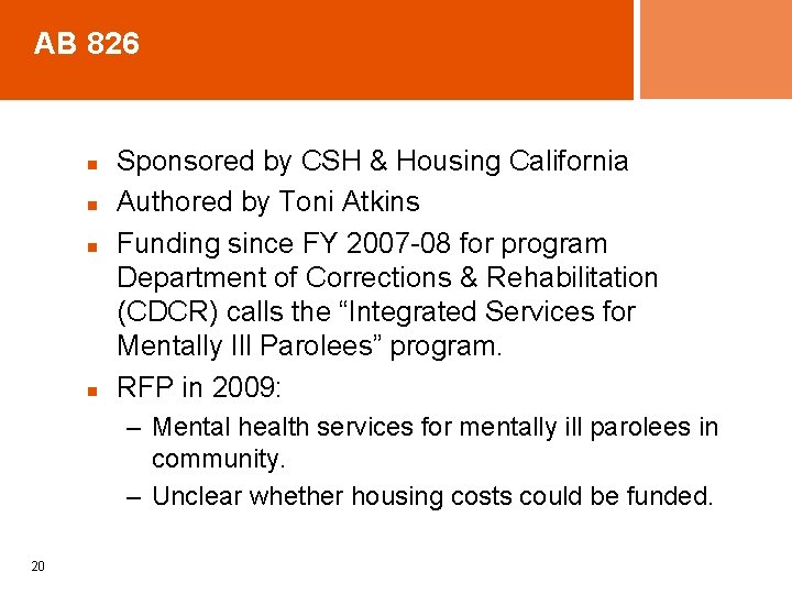 AB 826 n n Sponsored by CSH & Housing California Authored by Toni Atkins