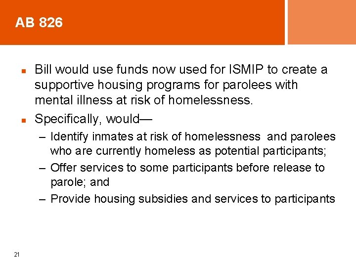 AB 826 n n Bill would use funds now used for ISMIP to create