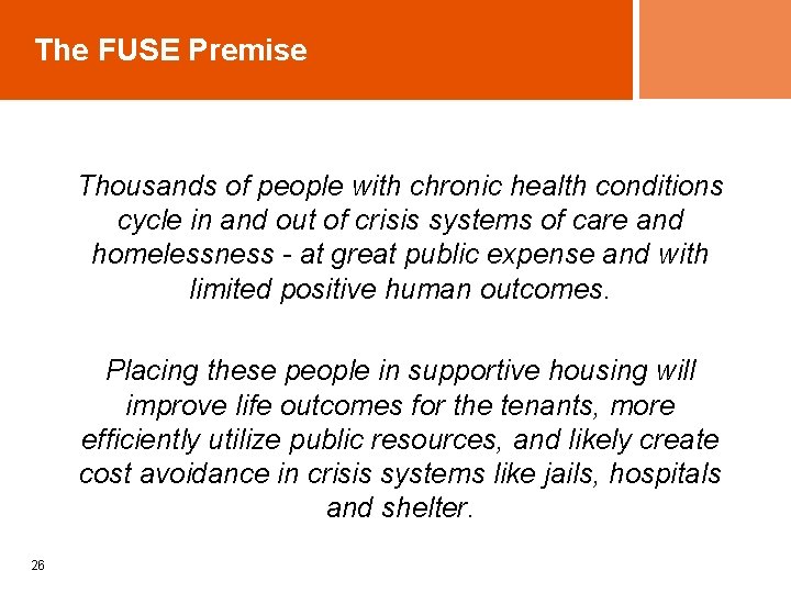 The FUSE Premise Thousands of people with chronic health conditions cycle in and out