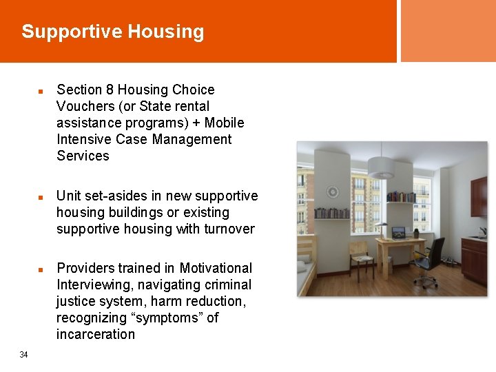 Supportive Housing n n n 34 Section 8 Housing Choice Vouchers (or State rental