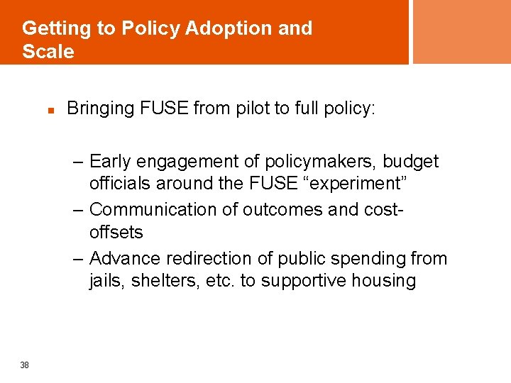 Getting to Policy Adoption and Scale n Bringing FUSE from pilot to full policy: