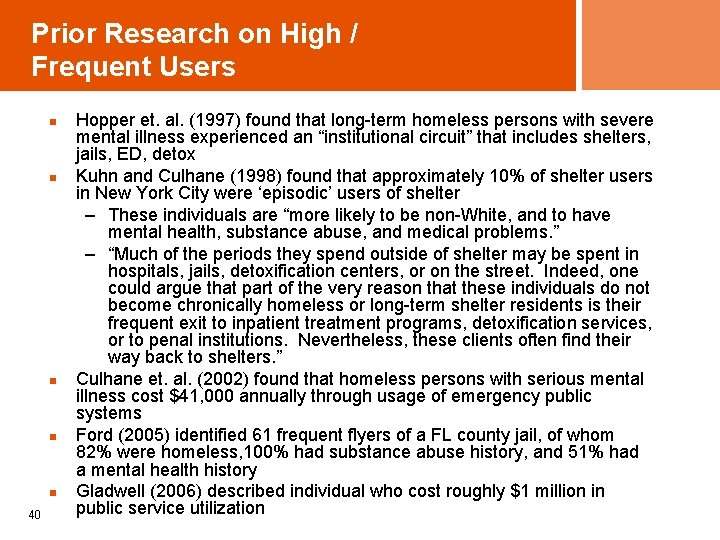 Prior Research on High / Frequent Users n n n 40 Hopper et. al.