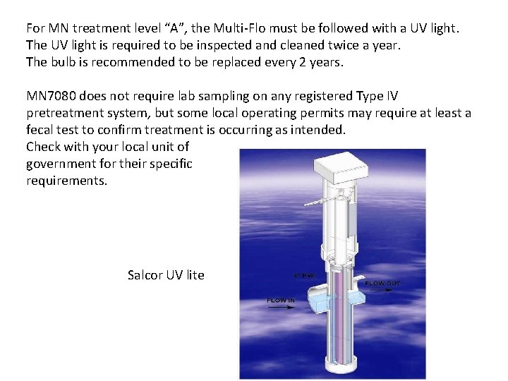 For MN treatment level “A”, the Multi-Flo must be followed with a UV light.