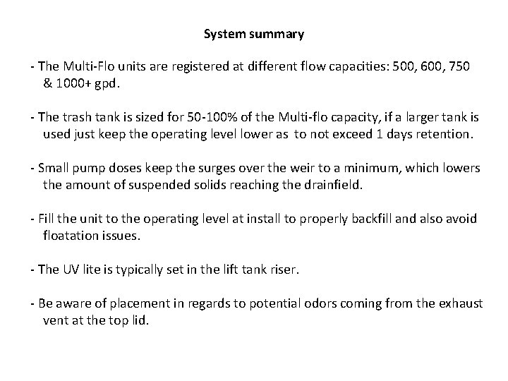 System summary - The Multi-Flo units are registered at different flow capacities: 500, 600,