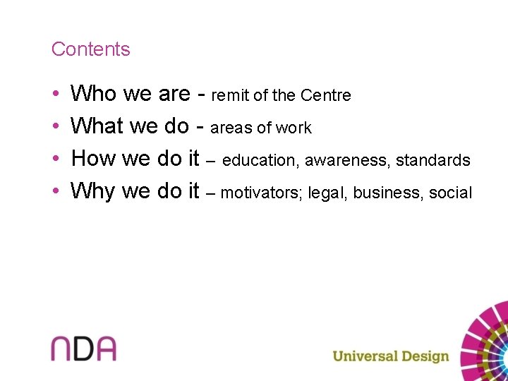 Contents • • Who we are - remit of the Centre What we do