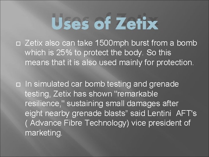 Uses of Zetix also can take 1500 mph burst from a bomb which is