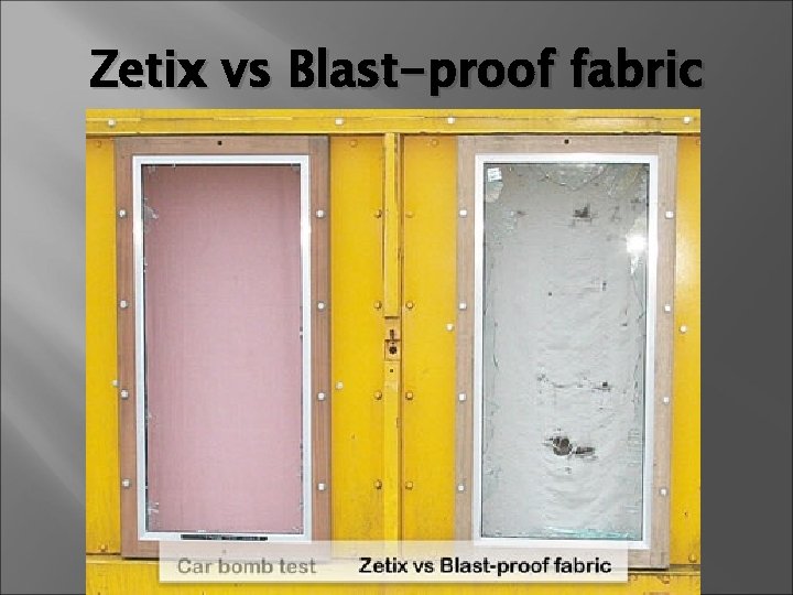 Zetix vs Blast-proof fabric 