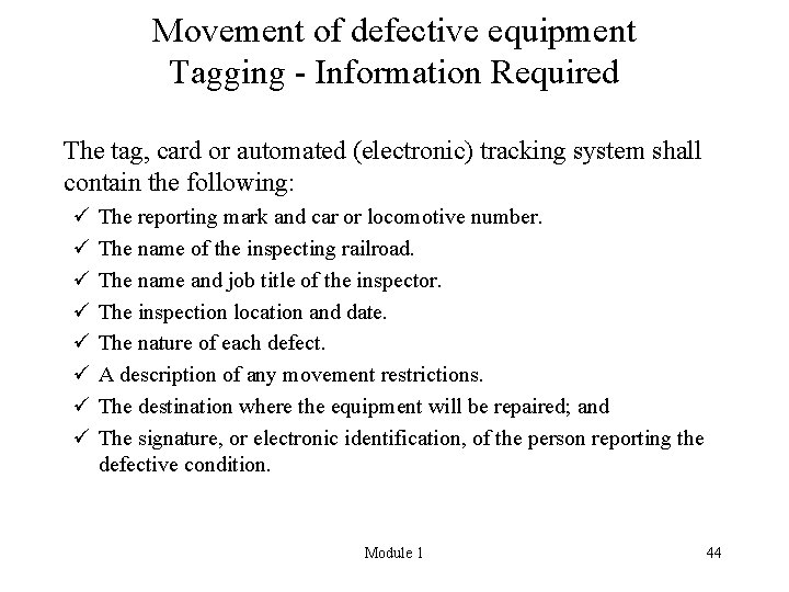 Movement of defective equipment Tagging - Information Required The tag, card or automated (electronic)