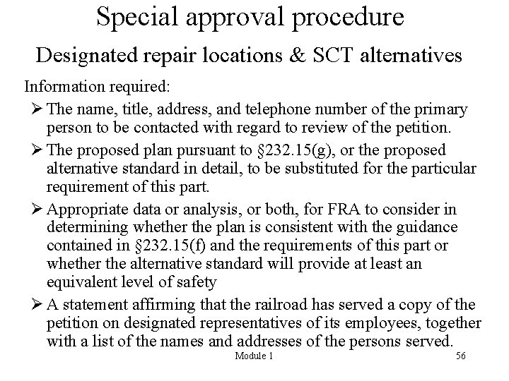 Special approval procedure Designated repair locations & SCT alternatives Information required: Ø The name,