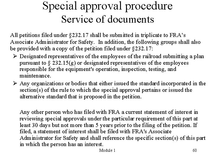 Special approval procedure Service of documents All petitions filed under § 232. 17 shall