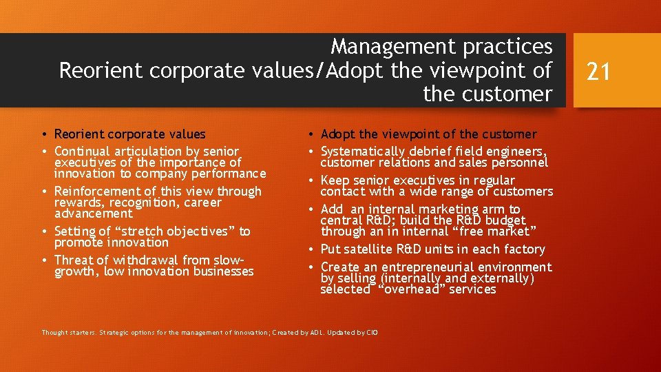 Management practices Reorient corporate values/Adopt the viewpoint of the customer • Reorient corporate values