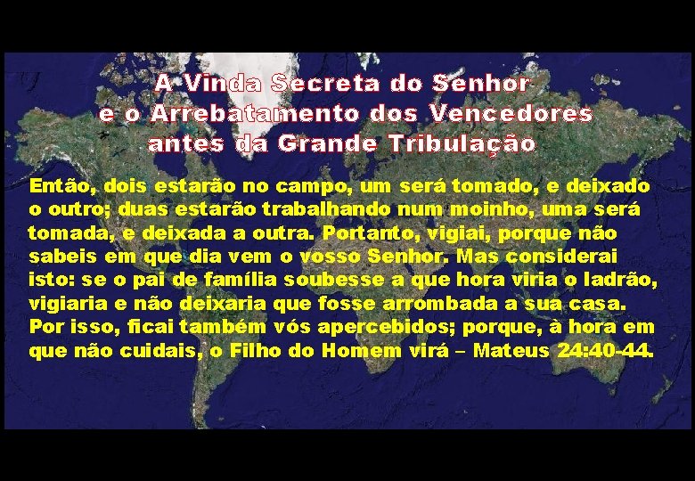 A Vinda Secreta do Senhor e o Arrebatamento dos Vencedores antes da Grande Tribulação