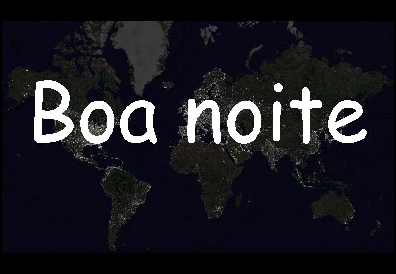 Boa noite 