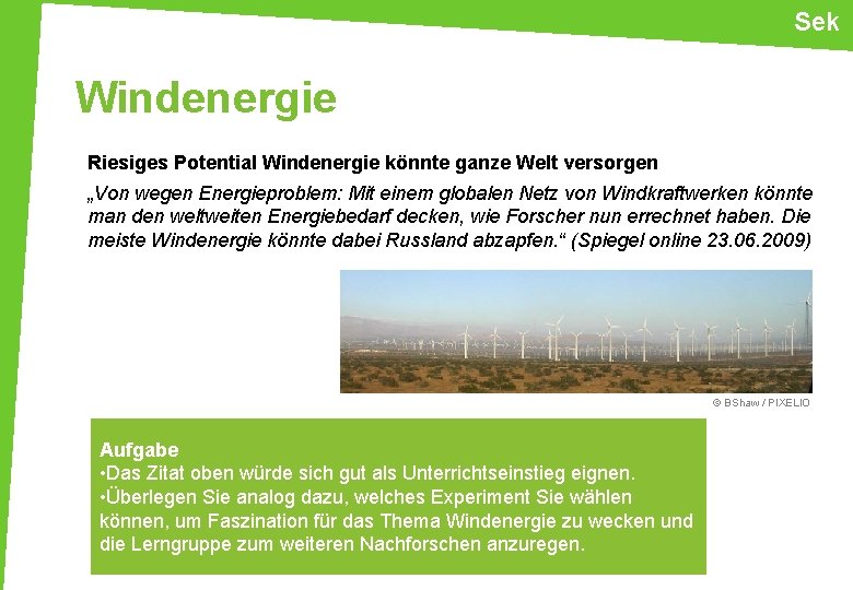 Sek Windenergie Riesiges Potential Windenergie könnte ganze Welt versorgen „Von wegen Energieproblem: Mit einem