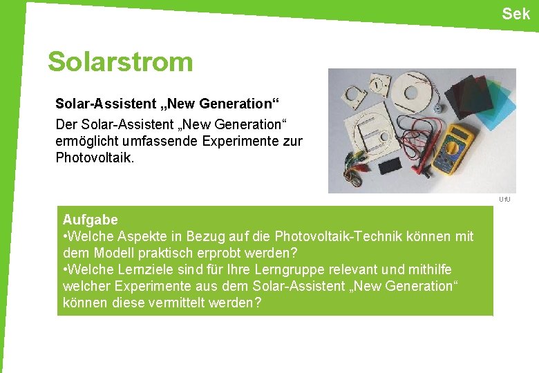 Sek Solarstrom Solar-Assistent „New Generation“ Der Solar-Assistent „New Generation“ ermöglicht umfassende Experimente zur Photovoltaik.