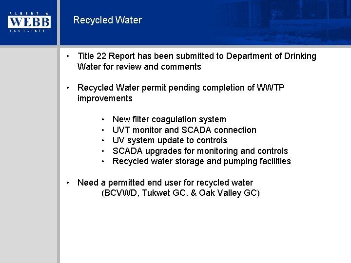 Recycled Water • Title 22 Report has been submitted to Department of Drinking Water