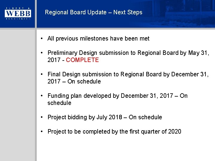 Regional Board Update – Next Steps • All previous milestones have been met •