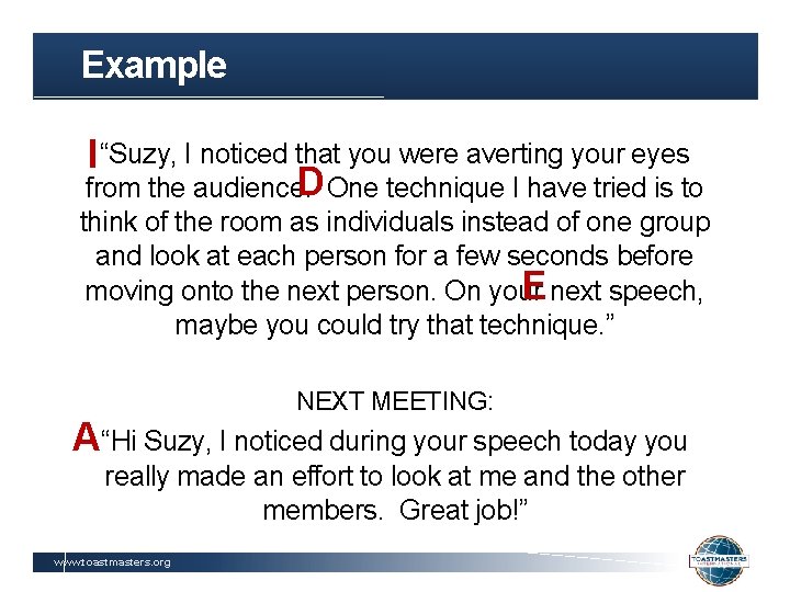 Example I“Suzy, I noticed that you were averting your eyes D One technique I