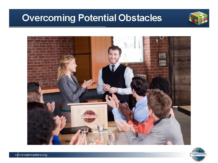 Overcoming Potential Obstacles www. toastmasters. org 