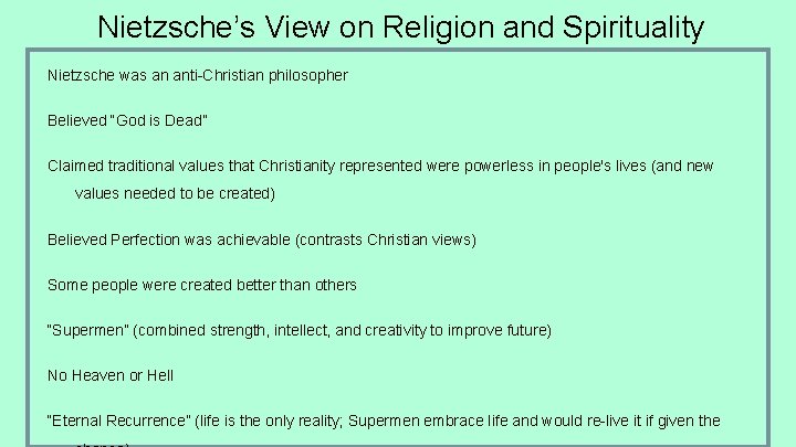 Nietzsche’s View on Religion and Spirituality Nietzsche was an anti-Christian philosopher Believed “God is