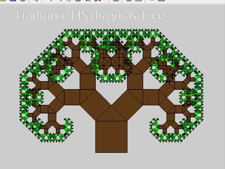 Traditional Pythagoras Tree Traditional Pythagoras Tree