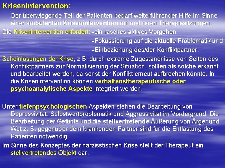 Krisenintervention: Der überwiegende Teil der Patienten bedarf weiterführender Hilfe im Sinne einer ambulanten Krisenintervention