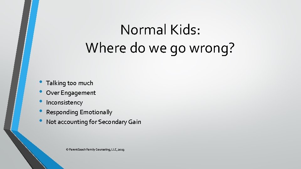 Normal Kids: Where do we go wrong? • • • Talking too much Over