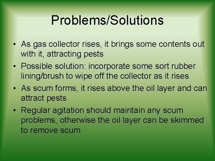 Problems/Solutions • As gas collector rises, it brings some contents out with it, attracting