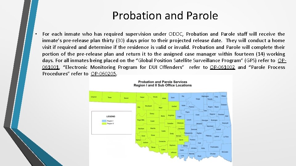 Probation and Parole • For each inmate who has required supervision under ODOC, Probation