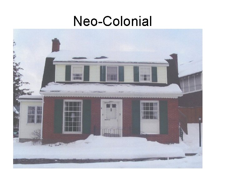Neo-Colonial 