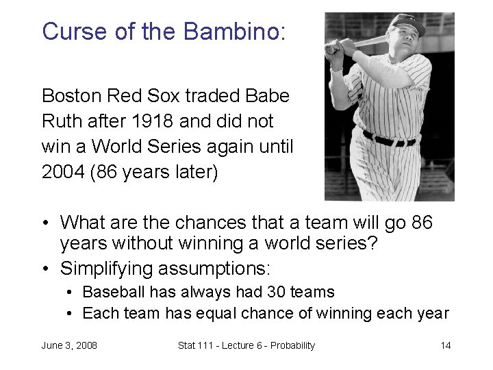 Curse of the Bambino: Boston Red Sox traded Babe Ruth after 1918 and did