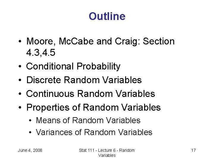 Outline • Moore, Mc. Cabe and Craig: Section 4. 3, 4. 5 • Conditional