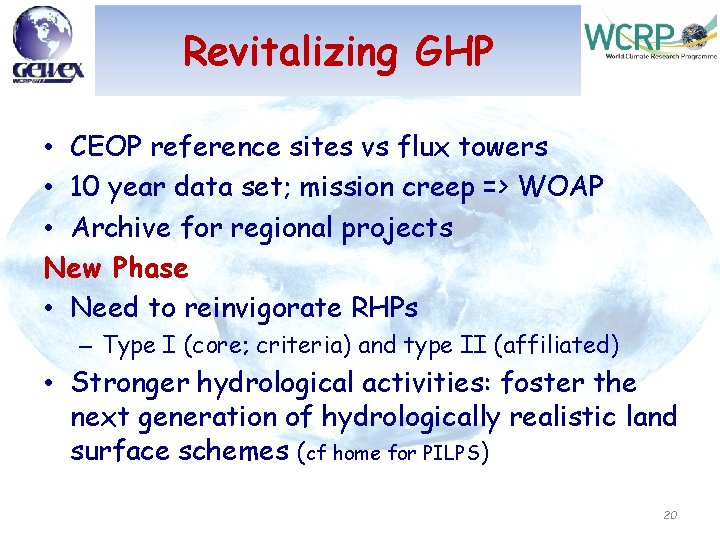 Revitalizing GHP • CEOP reference sites vs flux towers • 10 year data set;