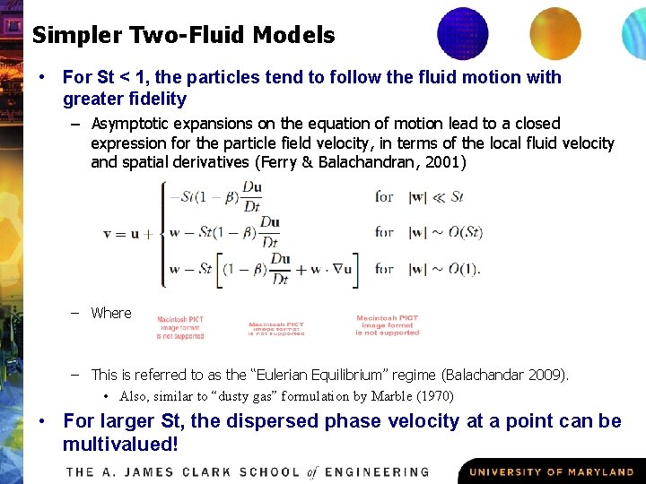 Simpler Two-Fluid Models • For St < 1, the particles tend to follow the