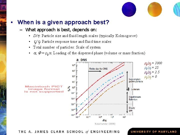  • When is a given approach best? – What approach is best, depends