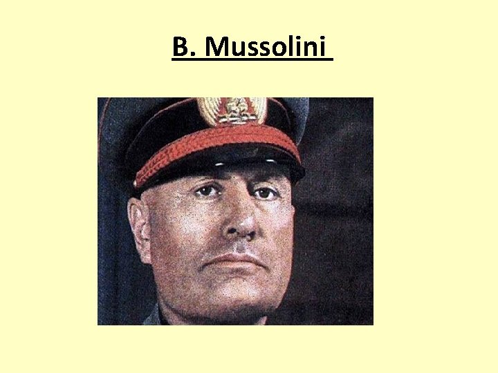 B. Mussolini 