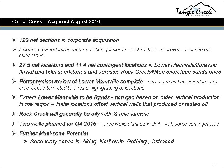 Carrot Creek – Acquired August 2016 Ø 120 net sections in corporate acquisition 120