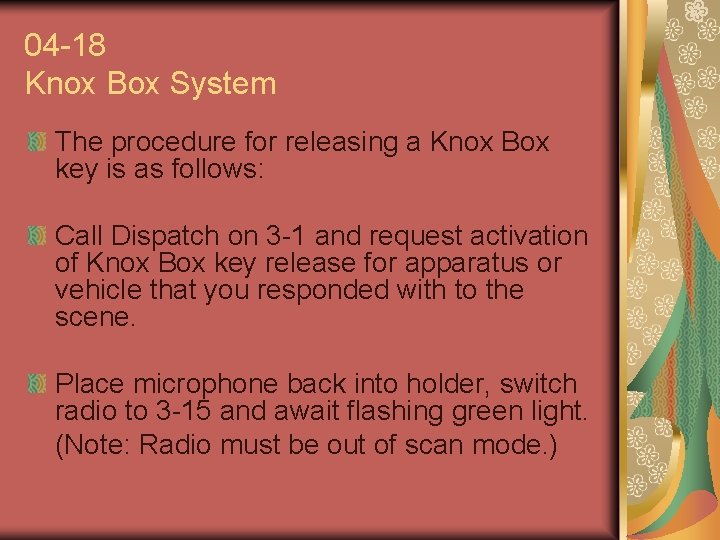 04 -18 Knox Box System The procedure for releasing a Knox Box key is