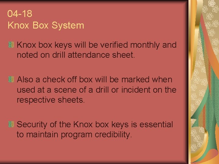 04 -18 Knox Box System Knox box keys will be verified monthly and noted